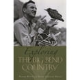 thumbnail image 1 of Pre-Owned Exploring the Big Bend Country Paperback - USED, 1 of 1