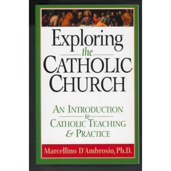 Pre-Owned Exploring the Catholic Church: An Introduction to Catholic Teaching and Practice (Paperback) 1569553017 9781569553015