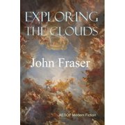 Exploring the Clouds, Hardcover