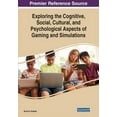 thumbnail image 1 of Exploring the Cognitive, Social, Cultural, and Psychological Aspects of Gaming and Simulations (Paperback), 1 of 1