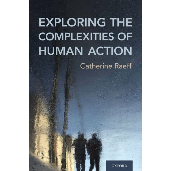 Exploring the Complexities of Human Action, (Hardcover)