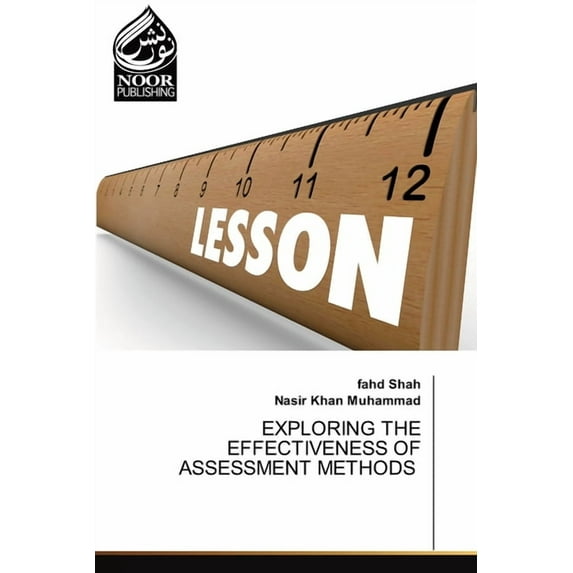 Exploring the Effectiveness of Assessment Methods, (Paperback)