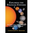 thumbnail image 1 of Exploring the Financial Universe: The Role of the Sun and Planets in the World of Finance, (Paperback), 1 of 1