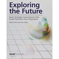 thumbnail image 1 of Pre-Owned Exploring the Future: Seven Strategic Conversations That Could Transform Your Association Paperback, 1 of 1