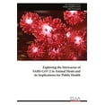 thumbnail image 1 of Exploring the Intricacies of SARS-CoV-2 in Animal Hosts and its Implications for Public Health, (Paperback), 1 of 1
