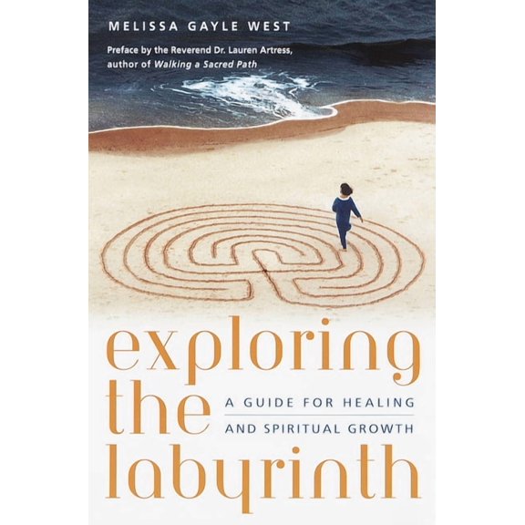 Exploring the Labyrinth: A Guide for Healing and Spiritual Growth, (Paperback)