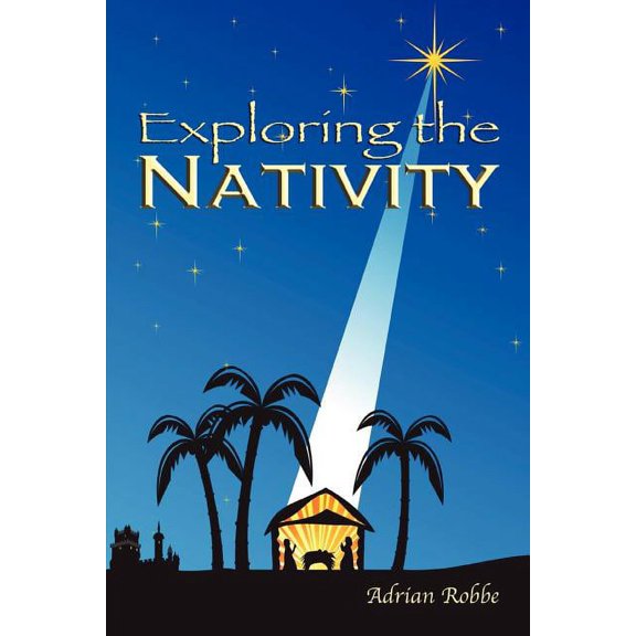 Exploring the Nativity, (Paperback)