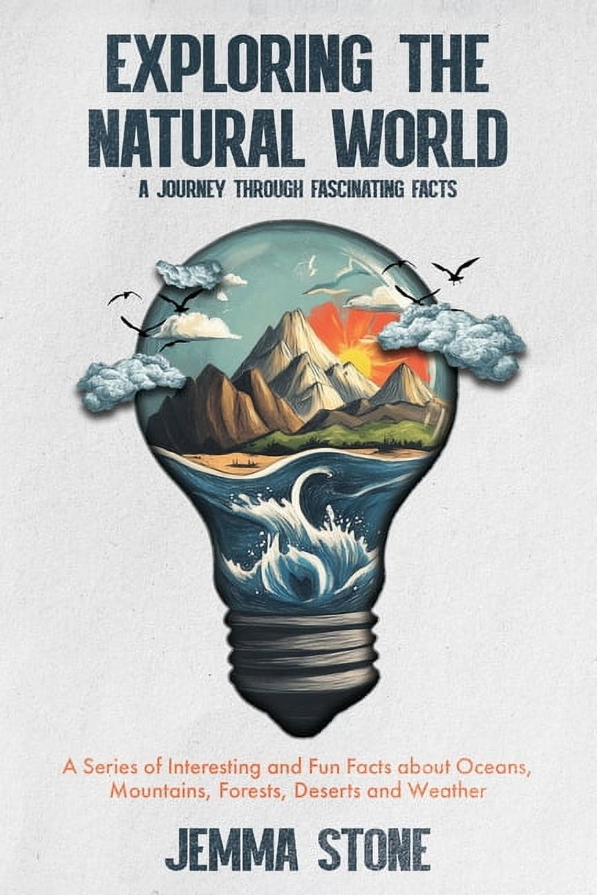 Fascinating World Exploring the Natural World: A Journey Through Fascinating Facts: A ...