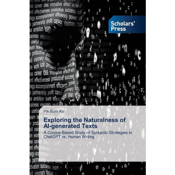 Exploring the Naturalness of AI-generated Texts, (Paperback)