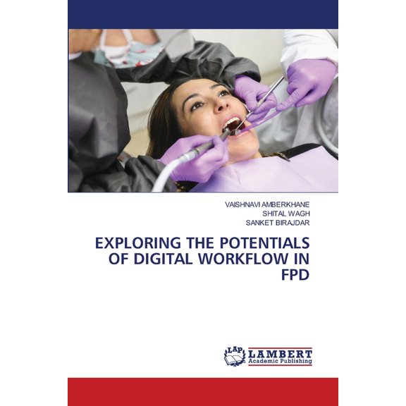 Exploring the Potentials of Digital Workflow in Fpd, (Paperback)