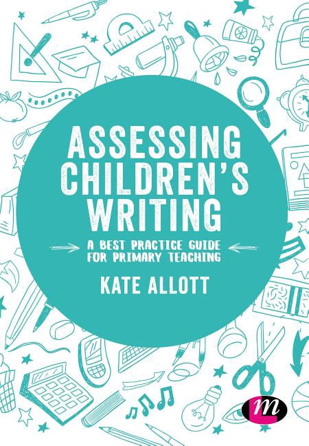 Exploring the Primary Curriculum Assessing Children′s Writing: A Best ...