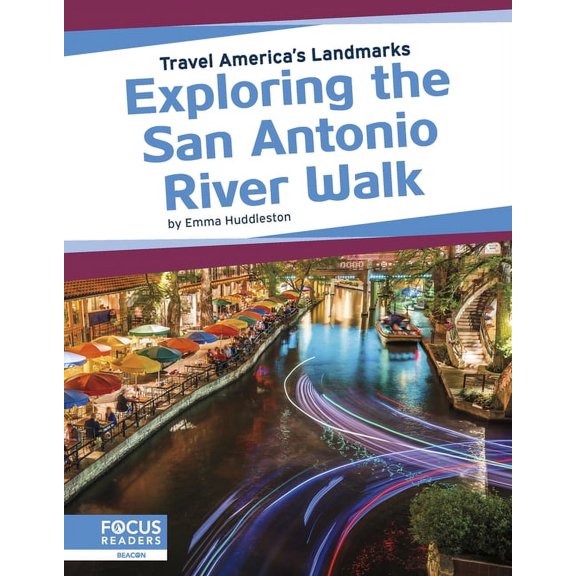 Exploring the San Antonio River Walk (Hardcover)