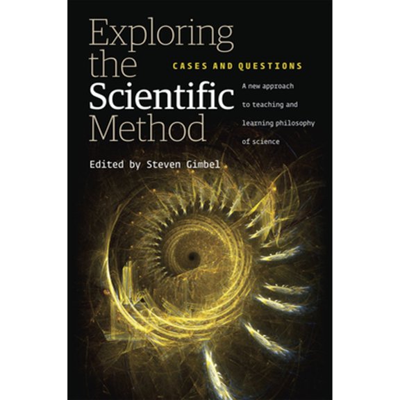 Pre-Owned Exploring the Scientific Method : Cases and Questions (Hardcover) 9780226294810