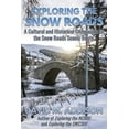 thumbnail image 1 of Exploring the Snow Roads: A Cultural and Historical Companion to the Snow Roads Scenic Route, (Paperback), 1 of 1