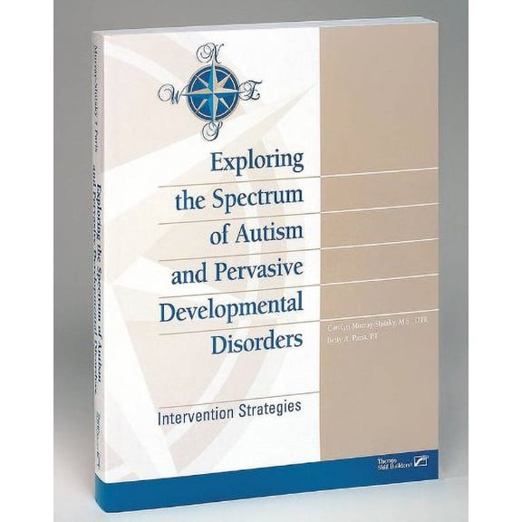 Pre-Owned Exploring the Spectrum of Autism and Pervasive Developmental Disorders: Intervention Strategies (Paperback) 076165500X 9780761655008
