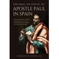 thumbnail image 1 of Exploring the Steps of the Apostle Paul in Spain: Explore the forgotten history of Paul's last missionary trip to Spain , (Paperback), 1 of 1