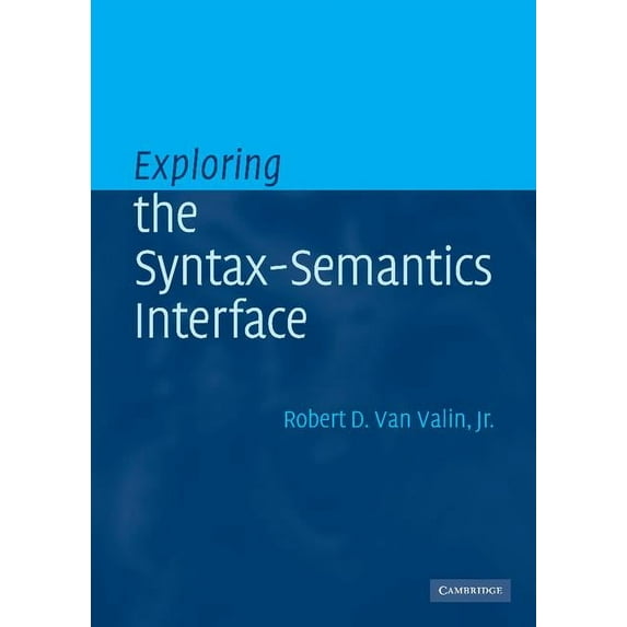 Exploring the Syntax-Semantics Interface, (Hardcover)