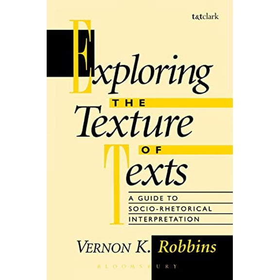 Pre-Owned Exploring the Texture of Texts: A Guide to Socio-Rhetorical Interpretations (Paperback) 1563381834 9781563381836