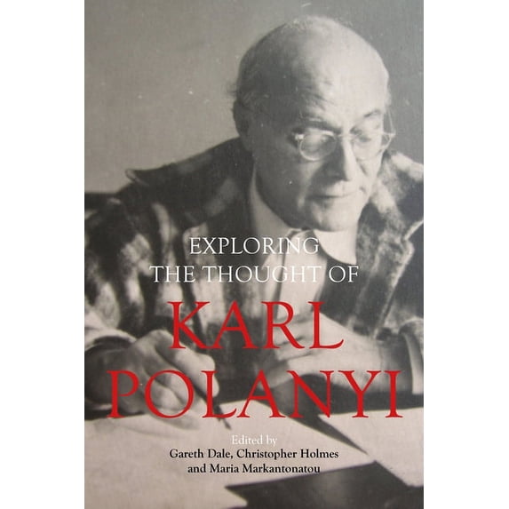 Exploring the Thought of Karl Polanyi, (Paperback)