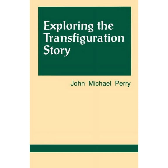 Exploring Scripture Series Exploring the Transfiguration Story, (Paperback)