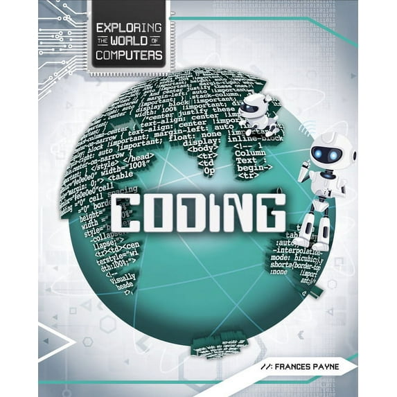 Exploring the World of Computers Coding, (Hardcover)