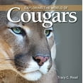 thumbnail image 1 of Pre-Owned Exploring the World of Cougars (Paperback) 155407956X 9781554079568, 1 of 1