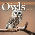thumbnail image 1 of Pre-Owned Exploring the World of Owls (Paperback) 1554079578 9781554079575, 1 of 1
