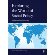 Exploring the World of Social Policy An International Approach, Paperback
