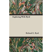 Exploring with Byrd, Paperback