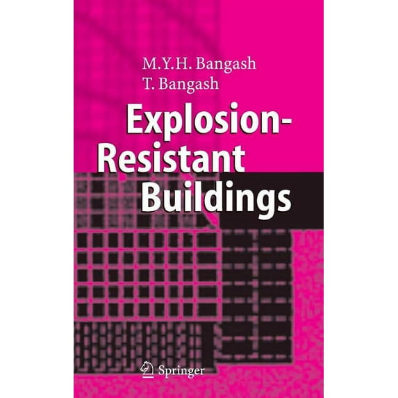 Explosion-Resistant Buildings: Design, Analysis, and Case Studies, (Hardcover)
