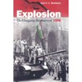 thumbnail image 1 of Pre-Owned Explosion: The Hungarian Revolution of 1956 (Hardcover) 0781811740 9780781811743, 1 of 1