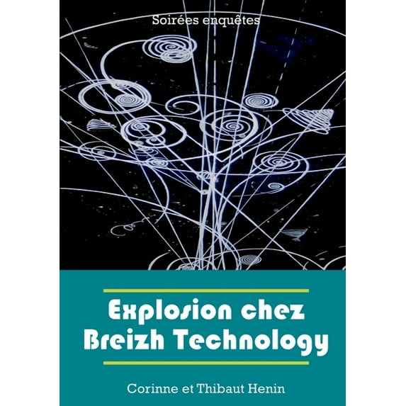 Explosion chez Breizh Technology, (Paperback)