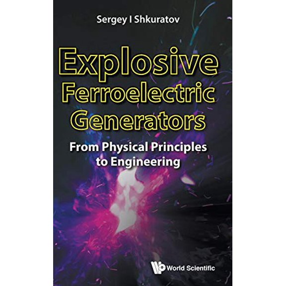 Pre-Owned Explosive Ferroelectric Generators: From Physical Principles to Engineering, (Hardcover)
