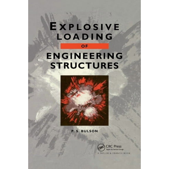 Explosive Loading of Engineering Structures, (Paperback)