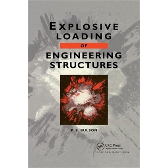 Pre-Owned Explosive Loading of Engineering Structures, (Paperback)