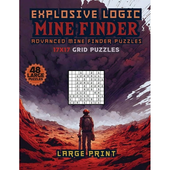 Explosive Logic Mine Finder: Advanced Finder Puzzles, (Paperback)
