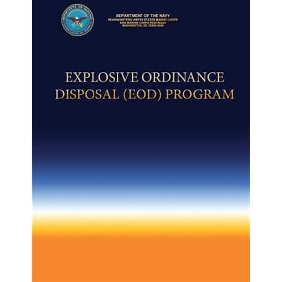 Pre-Owned Explosive Ordinance Disposal EOD Program Paperback 1490545972 9781490545974 Development of the Navy