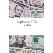 Explosive PLR Profits, (Paperback)