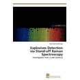 thumbnail image 1 of Explosives Detection via Stand-off Raman Spectroscopy (Paperback), 1 of 1