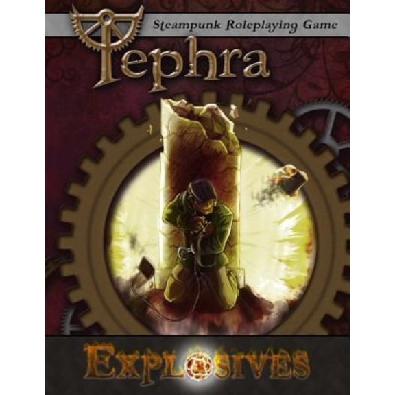 Explosives: Tephra: The Steampunk RPG