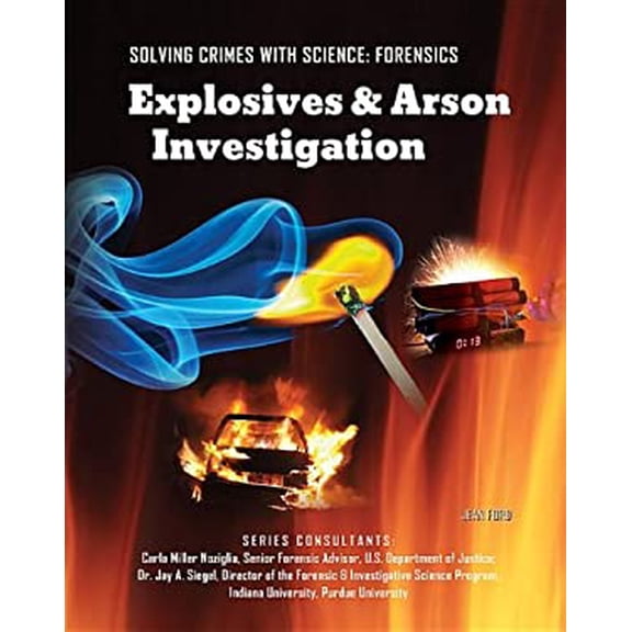 Pre-Owned Explosives & Arson Investigation (Library Binding) 1422228673 9781422228678