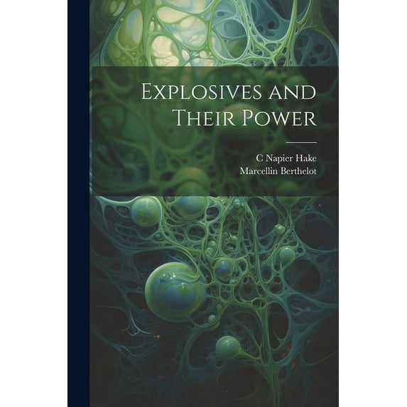 Explosives and Their Power (Paperback)