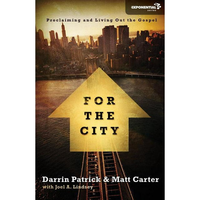 Exponential: For the City: Proclaiming and Living Out the Gospel (Paperback)