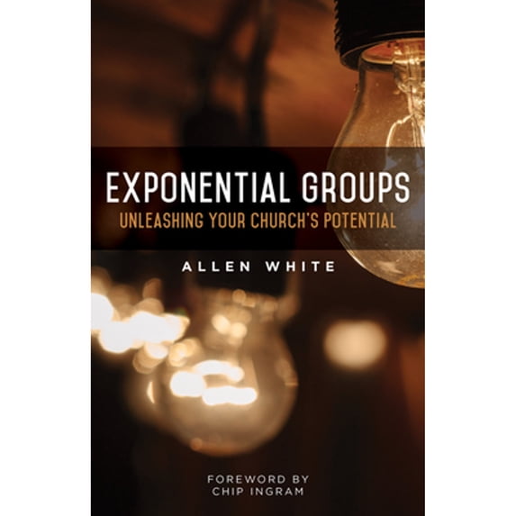 Pre-Owned Exponential Groups: Unleashing Your Church's Potential (Paperback) 1619708418 9781619708419