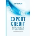 thumbnail image 1 of Export Credit Insurance and Guarantees: A Practitioner's Guide, (Paperback), 1 of 1