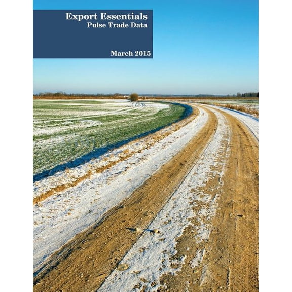 Export Essentials: March 2015: Pulse Trade Data (Paperback)
