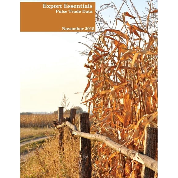 Export Essentials: November 2015: Pulse Trade Data (Paperback)