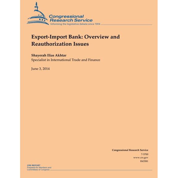 Export-Import Bank : Overview and Reauthorization Issues