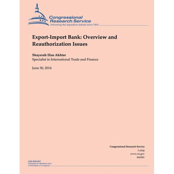Export-Import Bank : Overview and Reauthorization Issues