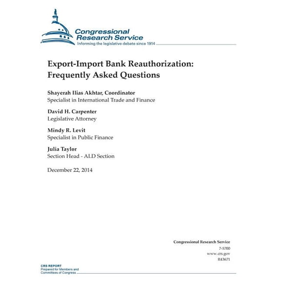 Crs Reports: Export-Import Bank Reauthorization: Frequently Asked Questions (Paperback)